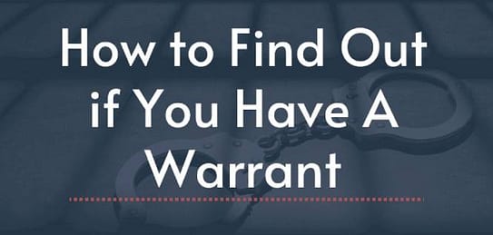 How to Check if You Have a Bench or Arrest Warrant in California